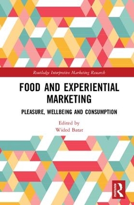 Food and Experiential Marketing: Pleasure, Wellbeing and Consumption book