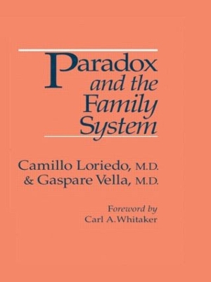 Paradox And The Family System by Camillo Loriedo