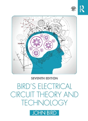 Bird's Electrical Circuit Theory and Technology by John Bird