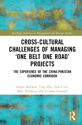 Cross-Cultural Challenges of Managing ‘One Belt One Road’ Projects: The Experience of the China-Pakistan Economic Corridor book