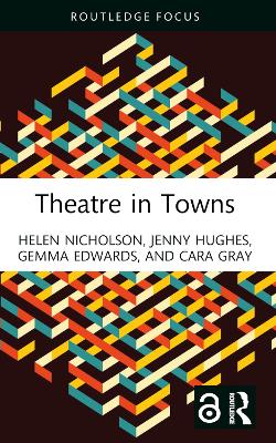 Theatre in Towns by Helen Nicholson