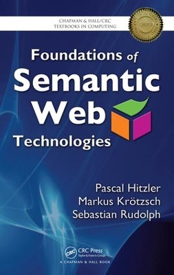 Foundations of Semantic Web Technologies by Pascal Hitzler