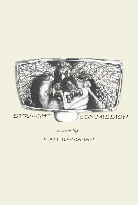 Straight Commission by Matthew Cahan