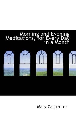 Morning and Evening Meditations, for Every Day in a Month book
