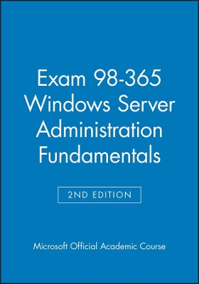 Exam 98-365 Windows Server Administration Fundamentals Second Edition book