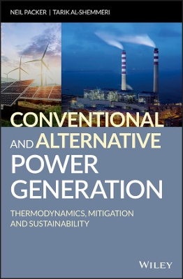 Conventional and Alternative Power Generation by Neil Packer