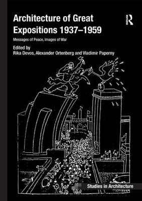 Architecture of Great Expositions 1937-1959 by Rika Devos