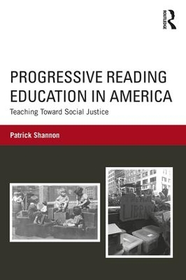 Progressive Reading Education in America by Patrick Shannon