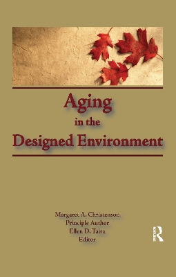 Aging in the Designed Environment by Margaret Christenson