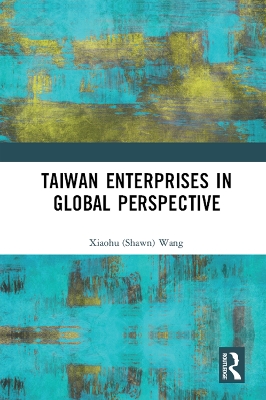 Taiwan Enterprises in Global Perspective book