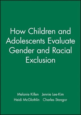 How Children and Adolescents Evaluate Gender and Racial Exclusion book