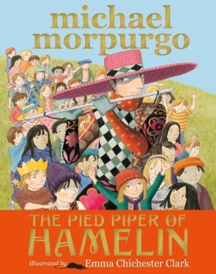 The Pied Piper of Hamelin by Sir Michael Morpurgo