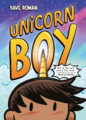 Unicorn Boy: Book 1 by Dave Roman