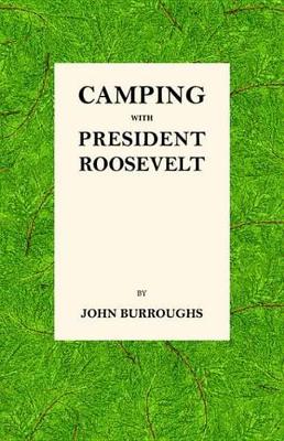 Camping with President Roosevelt book