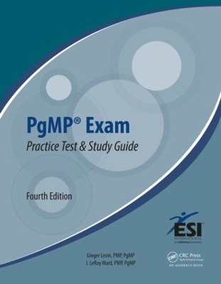 PgMP (R) Exam Practice Test and Study Guide, Fourth Edition by Ginger Levin