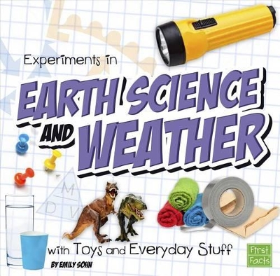Experiments in Earth Science and Weather with Toys and Everyday Stuff by Emily Sohn