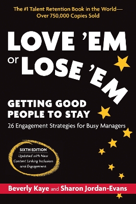 Love 'Em or Lose 'Em: Getting Good People to Stay by Kaye Beverly