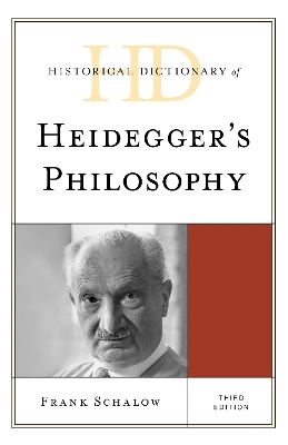Historical Dictionary of Heidegger's Philosophy by Frank Schalow