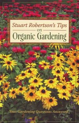 Stuart Robertson's Tips on Organic Gardening book