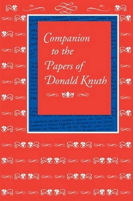 Companion to the Papers of Donald Knuth by Donald E. Knuth