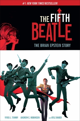 The Fifth Beatle, The: The Brian Epstein Story by Vivek J. Tiwary