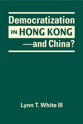 Democratization in Hong Kong - and China? book
