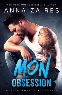 Mon Obsession (Mon Tourmenteur: tome 2) book