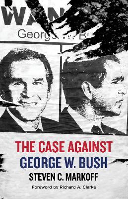 The Case Against George W. Bush book
