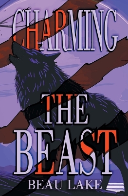 Charming the Beast by Beau Lake