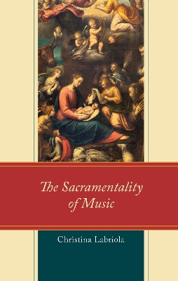 The Sacramentality of Music book