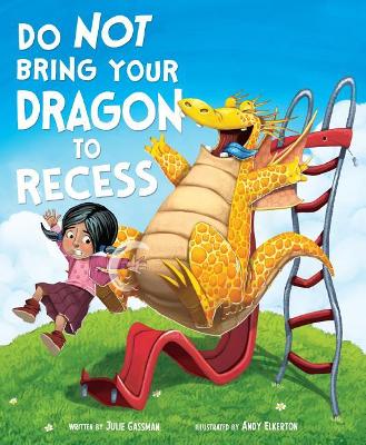 Do Not Bring Your Dragon to Recess book