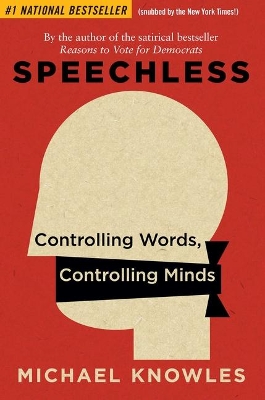 Speechless: Controlling Words, Controlling Minds book