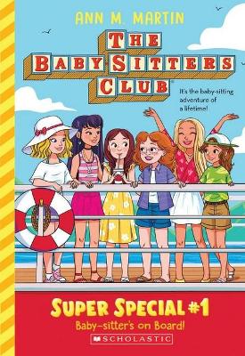 Baby-Sitter's on Board! (The Baby-Sitters Club: Super Special #1) book