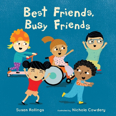 Best Friends, Busy Friends 8x8 edition by Susan Rollings