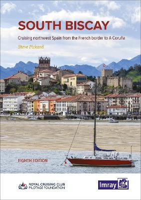 South Biscay: Cruising northwest Spain from the French border to A Coruna: 2023 book