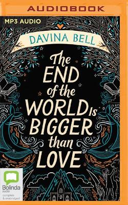 The End of the World Is Bigger Than Love by Davina Bell