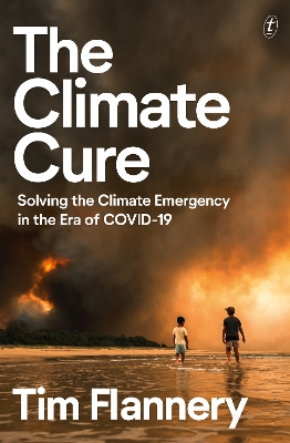 The Climate Cure: Solving the Climate Emergency in the Era of COVID-19 book