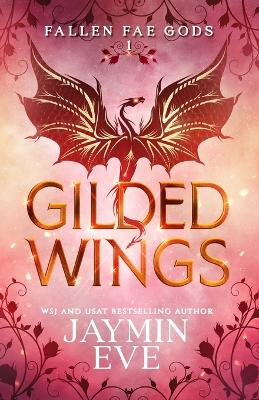 Gilded Wings by Jaymin Eve