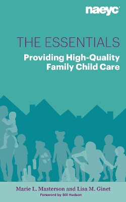 The Essentials: Providing High-Quality Family Child Care book