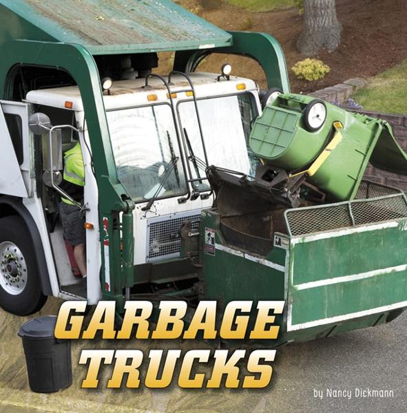 Garbage Trucks by Nancy Dickmann