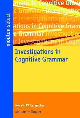 Investigations in Cognitive Grammar book