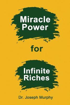 Miracle Power for Infinite Riches by Joseph Murphy
