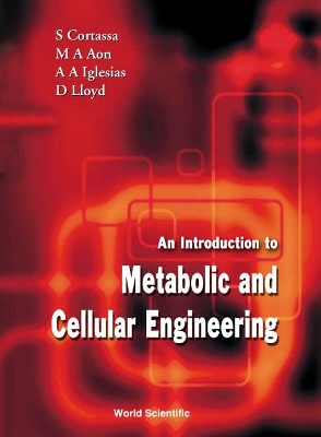 Introduction to Metabolic and Cellular Engineering by Sonia Del Carmen Cortassa