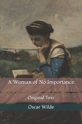A Woman of No Importance: Original Text book