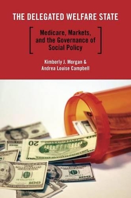 The Delegated Welfare State by Kimberly J. Morgan