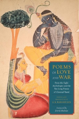 Poems of Love and War by A. K. Ramanujan