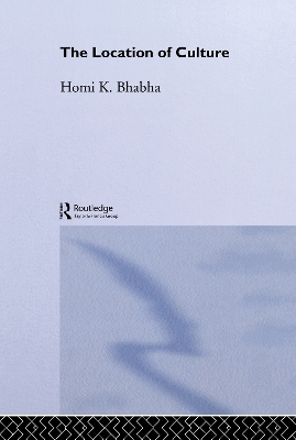 The Location of Culture by Homi K. Bhabha