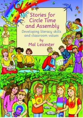 Stories For Circle Time and Assembly by Mal Leicester