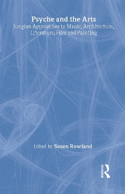 Psyche and the Arts by Susan Rowland