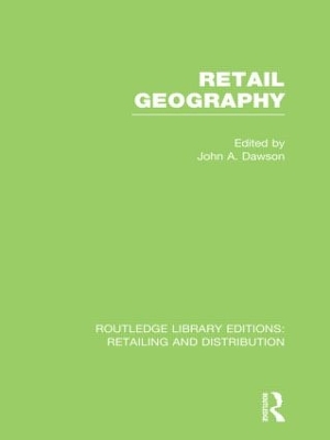 Retail Geography by John Dawson
